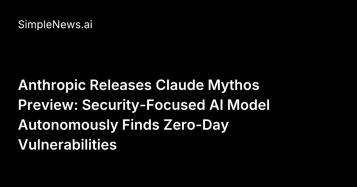 Anthropic Releases Claude Mythos Preview: Security-Focused AI Model ...