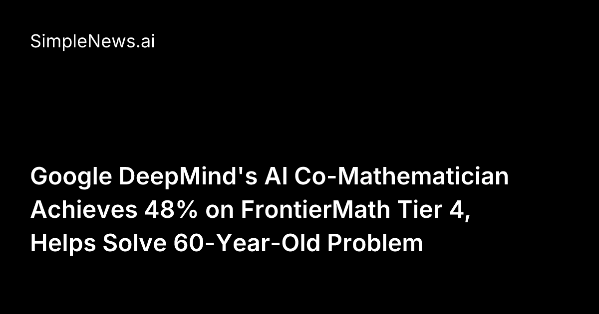 Google DeepMind's AI Co-Mathematician Achieves 48% on FrontierMath Tier ...