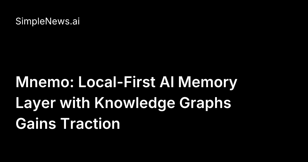 Mnemo: Local-First AI Memory Layer with Knowledge Graphs Gains Traction ...